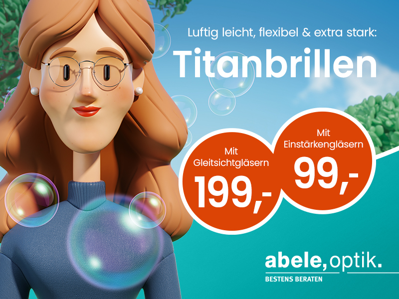 Titankomplettbrillen bei Abele Optik